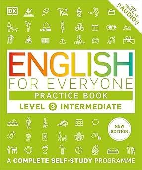ENGLISH FOR EVERYONE PRACTICE BOOK LEVEL 3 INTERMEDIATE
