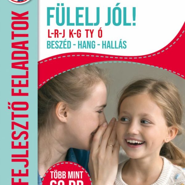 FÜLELJ JÓL! - L-R-J K-G TY Ó - BESZÉD-HANG-HALLÁS ( ÚJ KIADÁS)