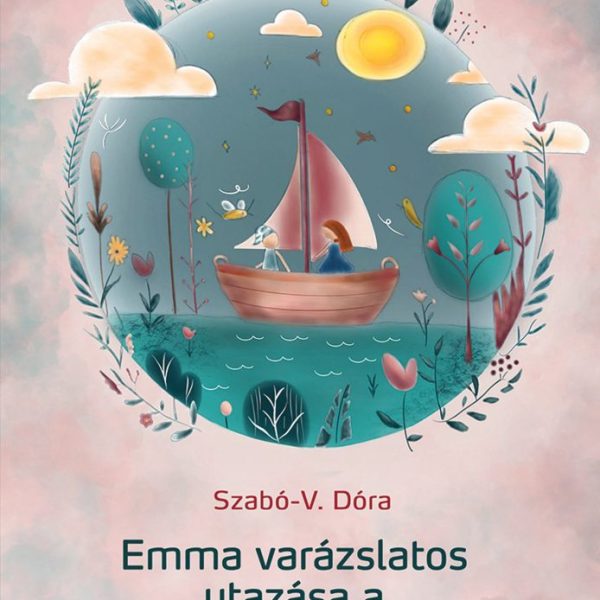 EMMA VARÁZSLATOS UTAZÁSA A GONDOLATOK BIRODALMÁBA
