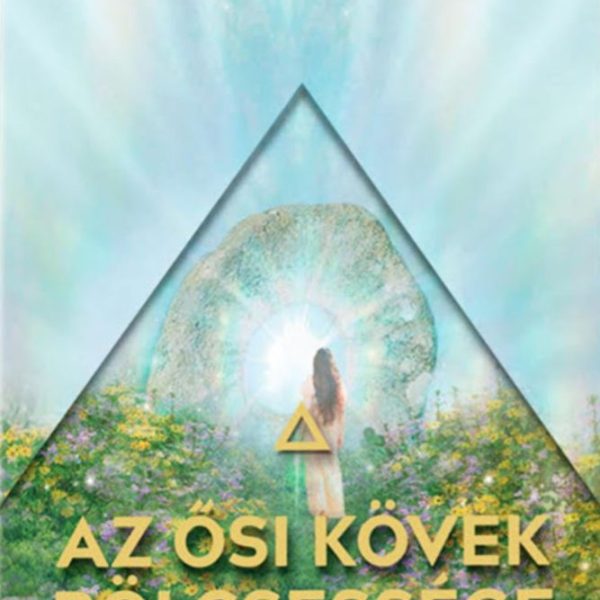 AZ ŐSI KÖVEK BÖLCSESSÉGE - KÖNYV ÉS 44 KÁRTYA