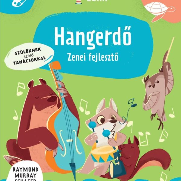 HANGERDŐ - ZENEI FEJLESZTŐ - SZÜLŐKNEK SZÓLÓ TANÁCSOKKAL