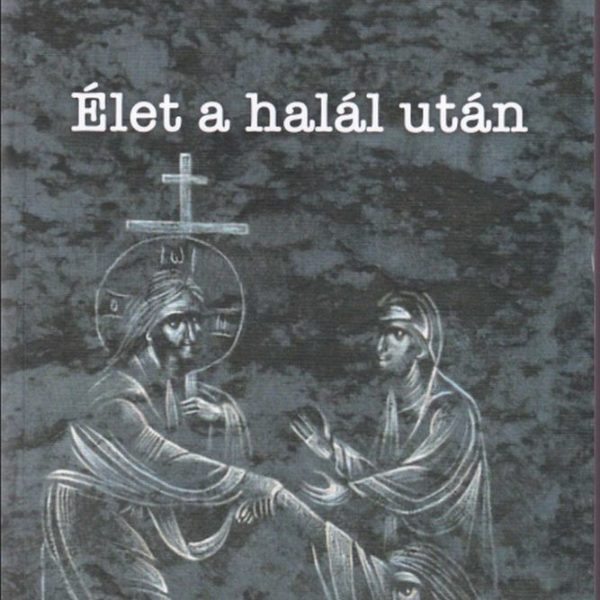 ÉLET A HALÁL UTÁN