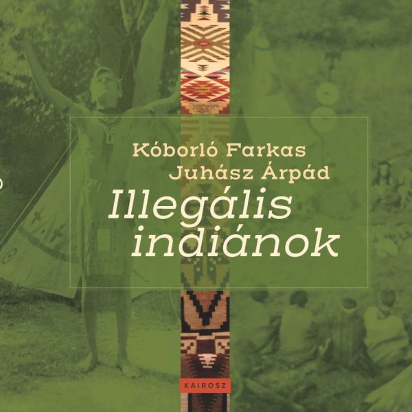 ILLEGÁLIS INDIÁNOK