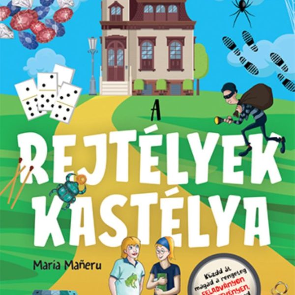 A REJTÉLYEK KASTÉLYA - KALAND ÉS FELADVÁNYOK