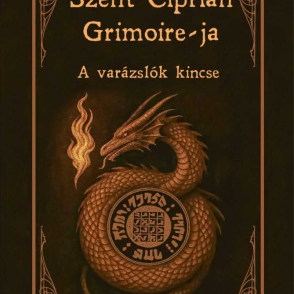 SZENT CIPRIÁN GRIMOIRE-JA - A VARÁZSLÓK KINCSE
