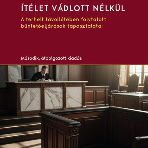 ÍTÉLET VÁDLOTT NÉLKÜL - MÁSODIK, ÁTDOLGOZOTT KIADÁS