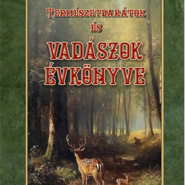 TERMÉSZETBARÁTOK ÉS VADÁSZOK ÉVKÖNYVE
