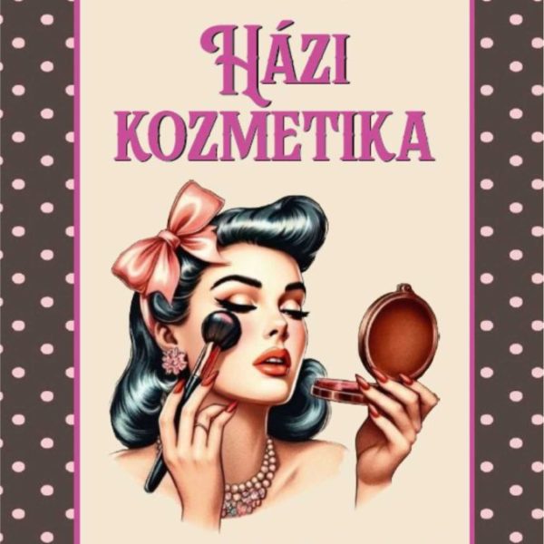 HÁZI KOZMETIKA