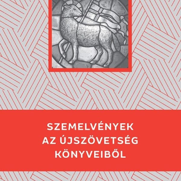 SZEMELVÉNYEK AZ ÚJSZÖVETSÉG KÖNYVEIBŐL - KELLO DIÁKKÖNYVTÁR