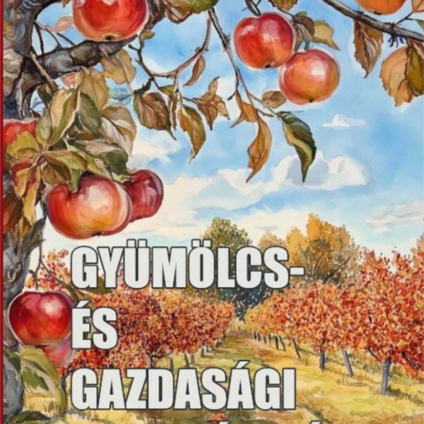 GYÜMÖLCS- ÉS GAZDASÁGI FATENYÉSZTÉS