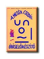 A MESÉK CSODÁI - ÍRÁSELŐKÉSZÍTŐ
