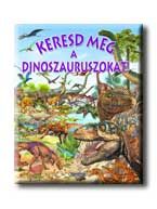 KERESD MEG A DINOSZAURUSZOKAT!