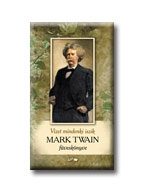 MARK TWAIN FÜVESKÖNYVE - VIZET MINDENKI ISZIK