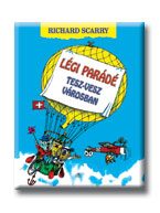 LÉGI PARÁDÉ TESZ-VESZ VÁROSBAN