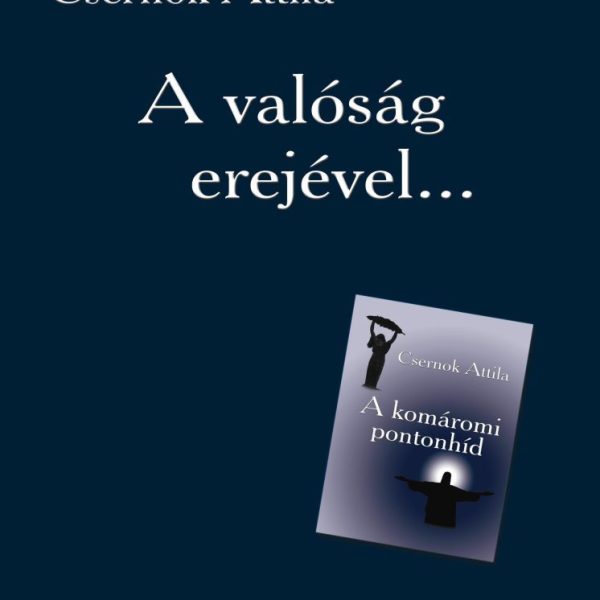 A VALÓSÁG EREJÉVEL...