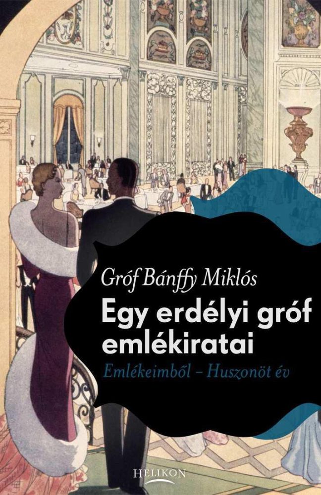 EGY ERDÉLYI GRÓF EMLÉKIRATAI - EMLÉKEIMBŐL-HUSZONÖT ÉV