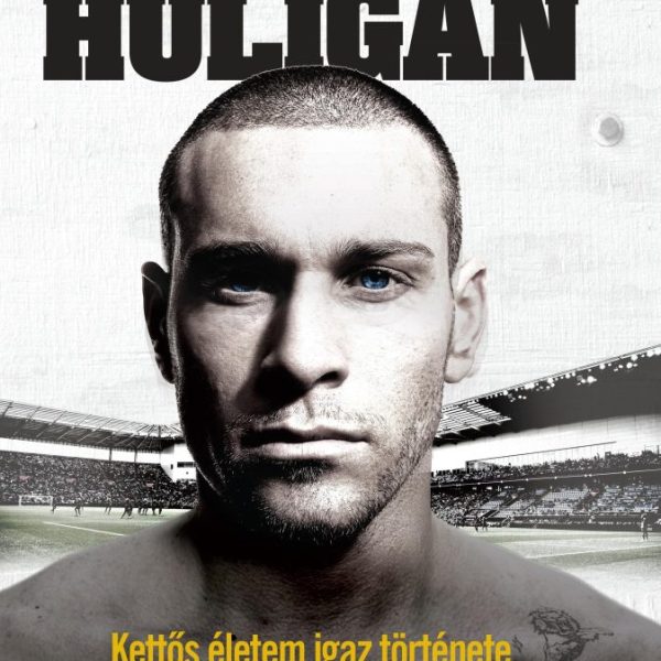 A BEÉPÍTETT HULIGÁN