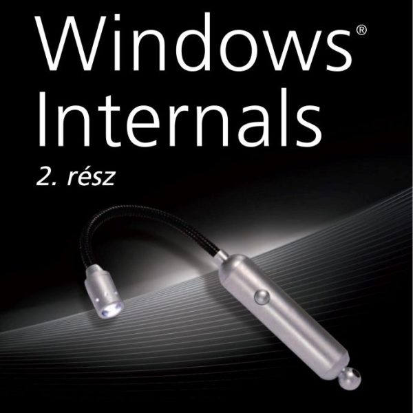 WINDOWS INTERNALS - 2. RÉSZ