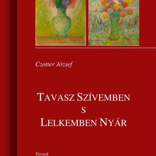TAVASZ SZÍVEMBEN S LELKEMBEN NYÁR