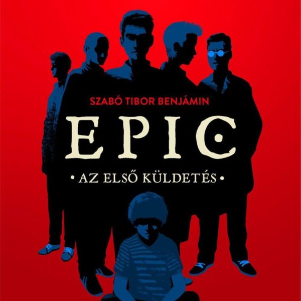 EPIC 1. - AZ ELSŐ KÜLDETÉS