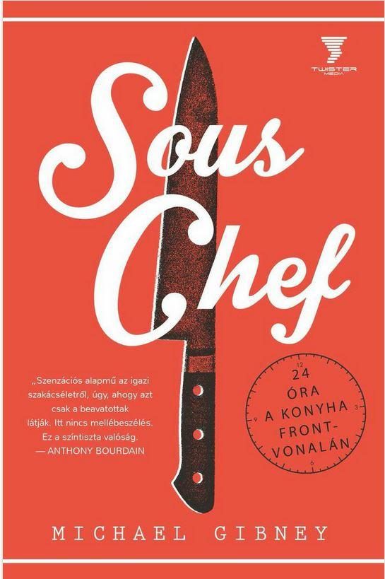SOUS CHEF - 24 ÓRA A KONYHA FRONTVONALÁN