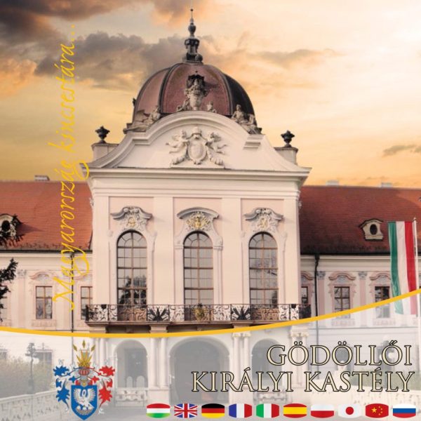 GÖDÖLLŐI KIRÁLYI KASTÉLY - MAGYARORSZÁG KINCSESTÁRA...