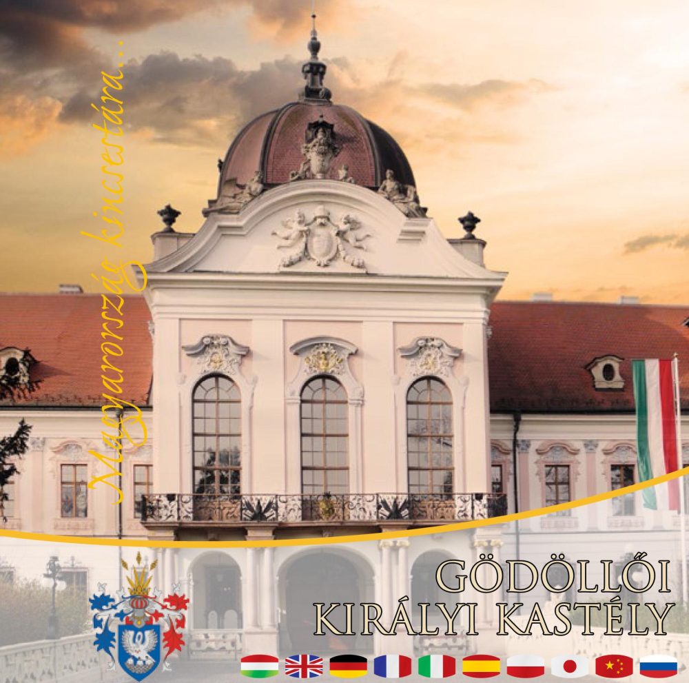 GÖDÖLLŐI KIRÁLYI KASTÉLY - MAGYARORSZÁG KINCSESTÁRA...