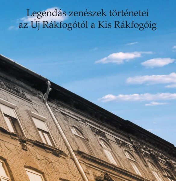 ZENÉSZLEGENDÁK II. - LEGENDÁS ZENÉSZEK TÖRTÉNETEI AZ ÚJ RÁKFOGÓTÓL A KIS...