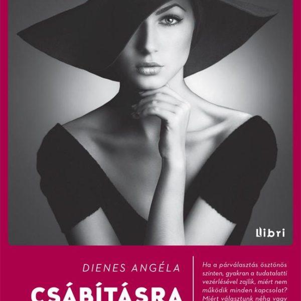 CSÁBÍTÁSRA SZÜLETTÜNK
