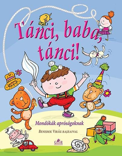 TÁNCI, BABA, TÁNCI! - MONDÓKÁK APRÓSÁGOKNAK