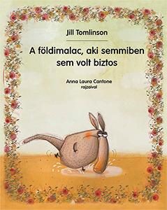 A FÖLDIMALAC, AKI SEMMIBEN SEM VOLT BIZTOS