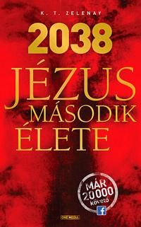 2038 - JÉZUS MÁSODIK ÉLETE