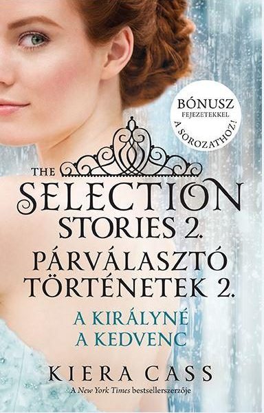 PÁRVÁLASZTÓ TÖRTÉNETEK 2. - A KIRÁLYNÉ, A KEDVENC