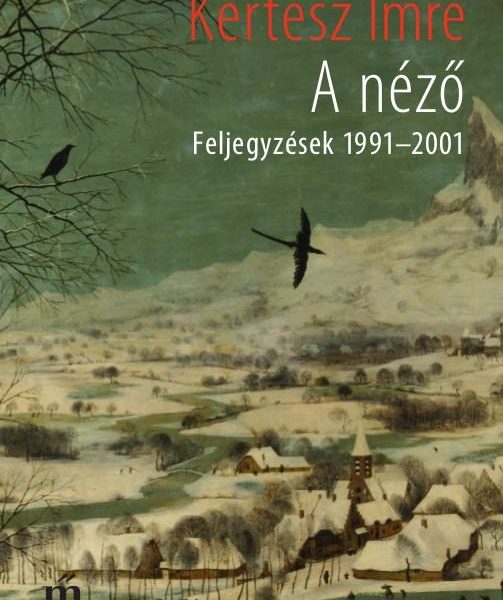 A NÉZŐ - FELJEGYZÉSEK 1991-2001