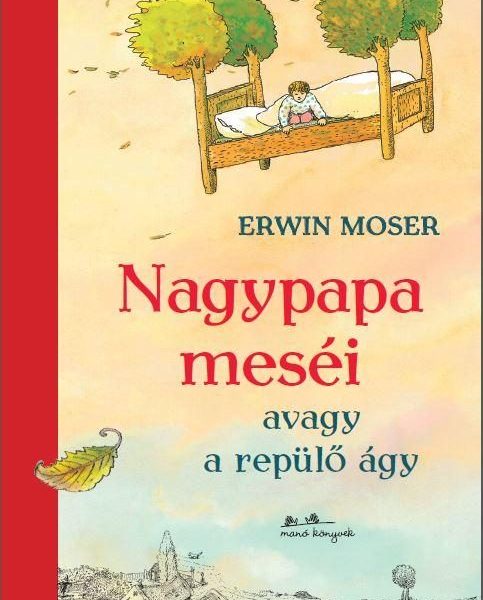 NAGYPAPA MESÉI - AVAGY A REPÜLŐ ÁGY
