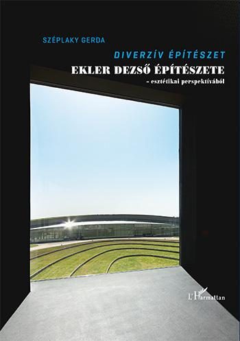 DIVERZÍV ÉPÍTÉSZET - EKLER DEZSŐ ÉPÍTÉSZETE