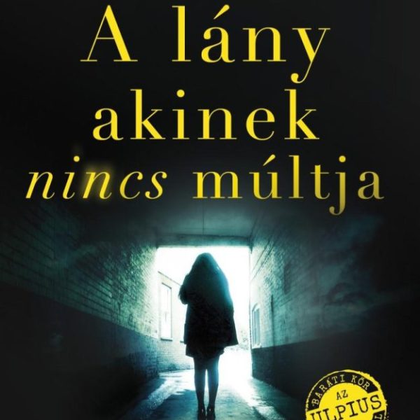 A LÁNY, AKINEK NINCS MÚLTJA