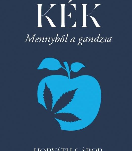 A KÉK - MENNYBŐL A GANDZSA