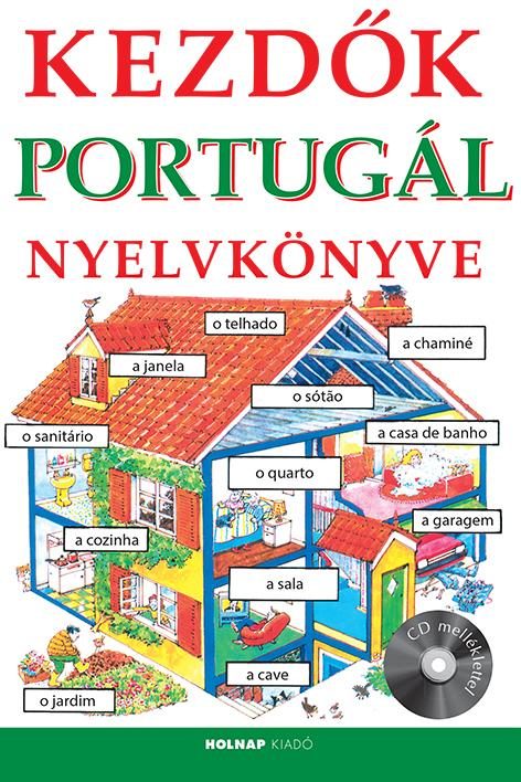 KEZDŐK PORTUGÁL NYELVKÖNYVE (CD MELLÉKLETTEL)