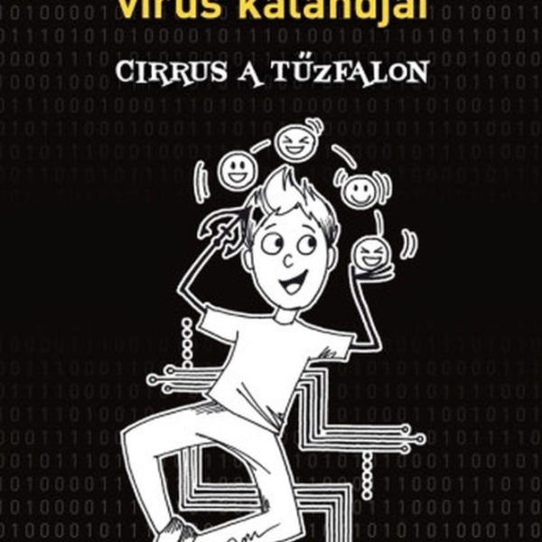 EGY RENDBONTÓ VÍRUS KALANDJAI - CIRRUS A TŰZFALON
