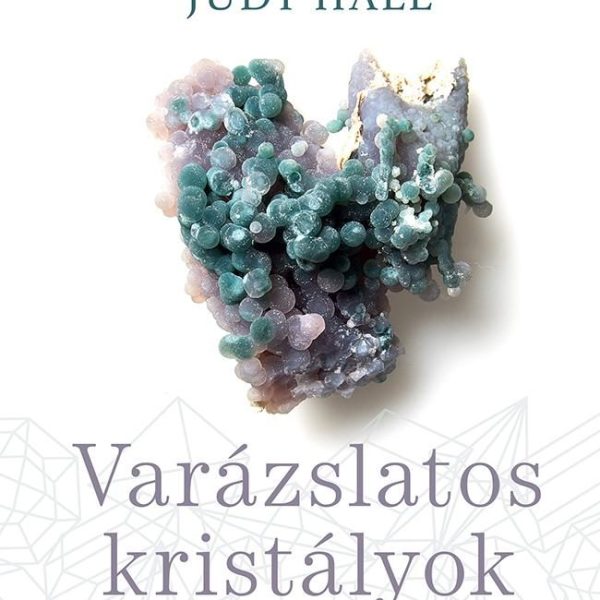 VARÁZSLATOS KRISTÁLYOK - 300 GYÓGYÍTÓ KRISTÁLY