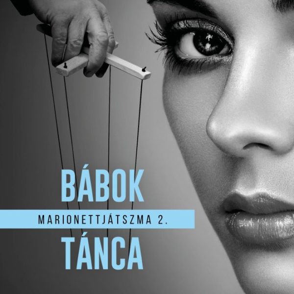 BÁBOK TÁNCA - MARIONETTJÁTSZMA 2.