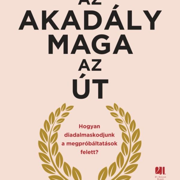 AZ AKADÁLY MAGA AZ ÚT