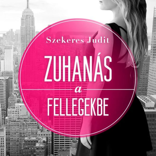 ZUHANÁS A FELLEGEKBE