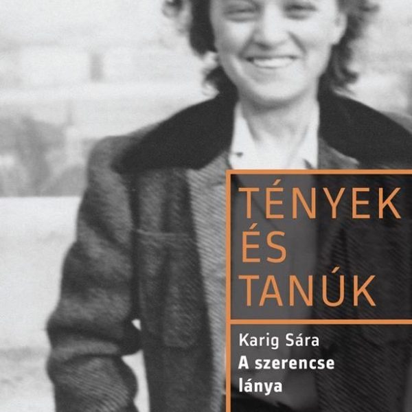 A SZERENCSE LÁNYA - TÉNYEK ÉS TANÚK