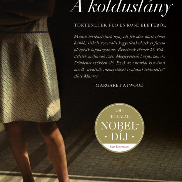 A KOLDUSLÁNY - TÖRTÉNETEK FLO ÉS ROSE ÉLETÉBŐL