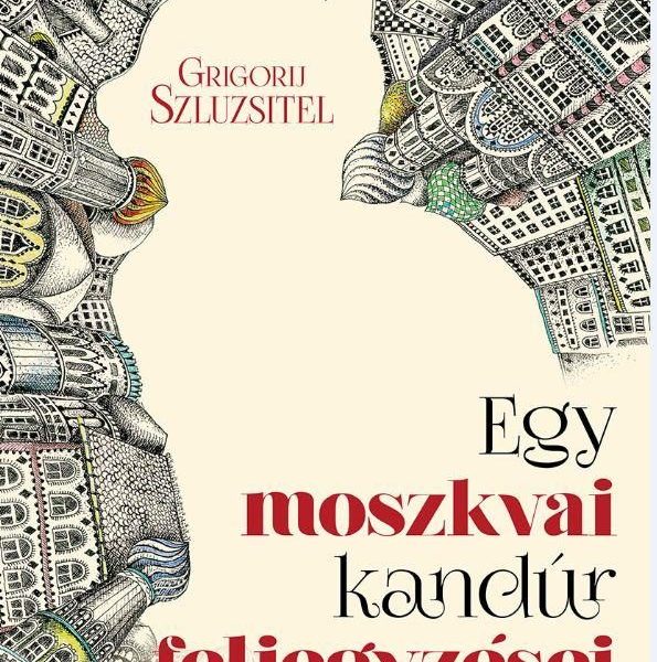 EGY MOSZKVAI KANDÚR FELJEGYZÉSEI