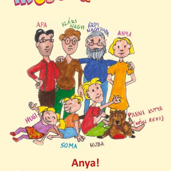 MESÉL A CSALÁD - ANYA! ÍRJUNK EGYÜTT MESEKÖNYVET!