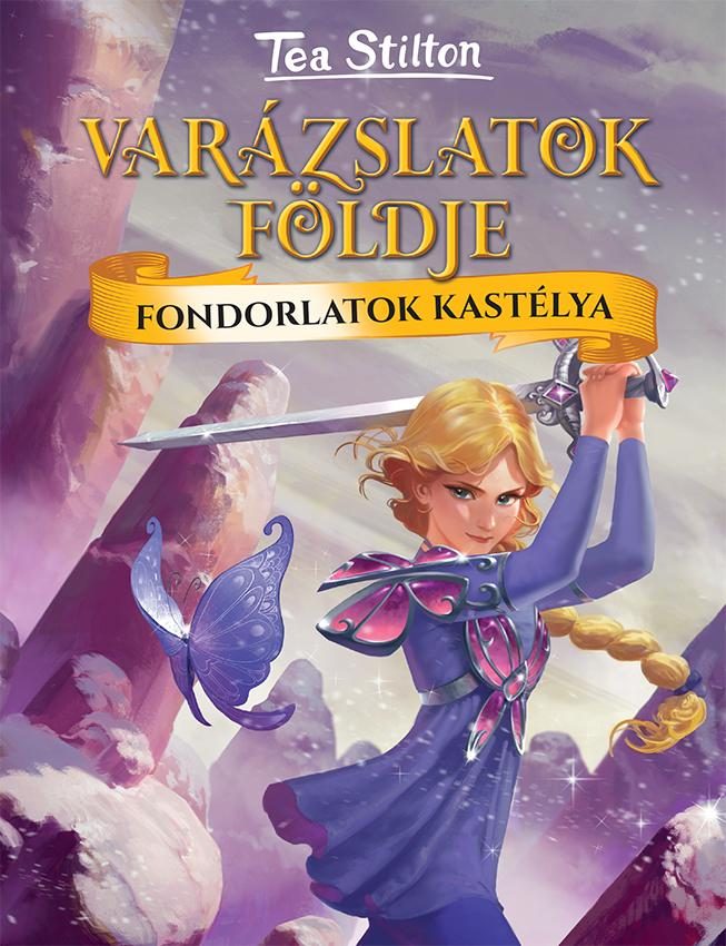 FONDORLATOK KASTÉLYA - VARÁZSLATOK FÖLDJE