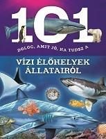 101 DOLOG, AMIT JÓ, HA TUDSZ A VÍZI ÉLŐHELYEK ÁLLATAIRÓL